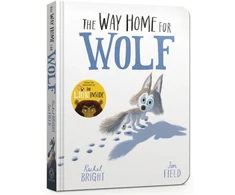 KNYGA Bright Rachel The Way Home for Wolf Board Book: From The World of Rachel Bright &amp; Jim Field