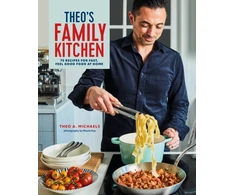 KNYGA Theo A Michaels Theo’s Family Kitchen, 75 Recipes for Fast, Feel Good Food at Home