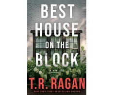 KNYGA Theresa Ragan Best House on the Block, A Thriller