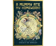 KNYGA Thiago De Moraes A Mummy Ate My Homework