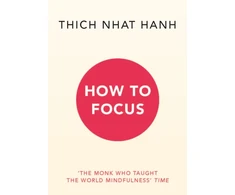 KNYGA Thich Nhat Hanh How to Focus