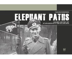 KNYGA Thomas Anderson Elephant Paths: Combat History of Sturmgeschutz-Abteilung 203