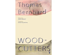 KNYGA Thomas Bernhard Woodcutters