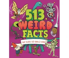 KNYGA Thomas Canavan 513 Weird Facts That Every Kid Should Know