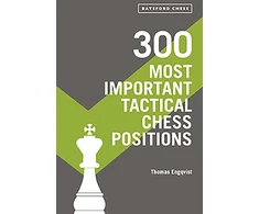 KNYGA Thomas Engqvist 300 Most Important Tactical Chess Positions