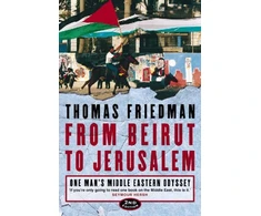 KNYGA Thomas Friedman From Beirut to Jerusalem