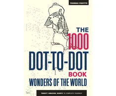 KNYGA Thomas Pavitte 1000 Dot-to-Dot Book: Wonders of the World