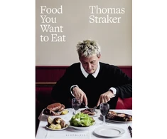 KNYGA Thomas Straker Food You Want to Eat, The instant Sunday Times bestseller