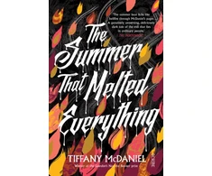 KNYGA Tiffany Mcdaniel Summer That Melted Everything