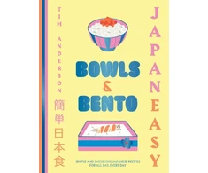 KNYGA Tim Anderson JapanEasy Bowls &amp; Bento, Simple and Satisfying Japanese Recipes for All Day, Every Day