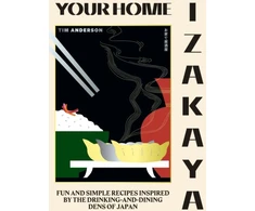 KNYGA Tim Anderson Your Home Izakaya, Fun and Simple Recipes Inspired by the Drinking-and-Dining Dens of Japan