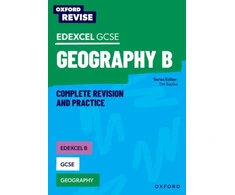 KNYGA Tim Bayliss Oxford Revise: Edexcel B GCSE Geography Complete Revision and Practice