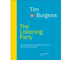 KNYGA Tim Burgess Burgess Tim Listening Party: Artists, Bands And Fans Reflect On 100 Favourite Albums
