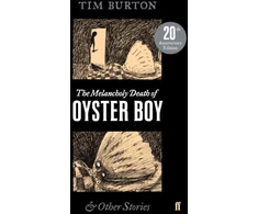 KNYGA Tim Burton Burton Tim Melancholy Death of Oyster Boy