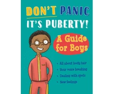 KNYGA Tim Collins Don't Panic, It's Puberty!: A Guide for Boys