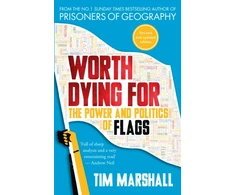 KNYGA Tim Marshall Marshall Tim Worth Dying For: The Power and Politics of Flags