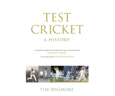 KNYGA Tim Wigmore Wigmore Tim Test Cricket: A History (SUNDAY TIMES SPORTS BOOK OF THE YEAR 2025)