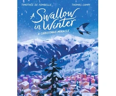 KNYGA Timothee De Fombelle Swallow in Winter: A Christmas Miracle