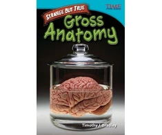 KNYGA Timothy J Bradley Strange but True: Gross Anatomy