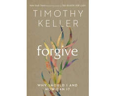 KNYGA Timothy J Keller Forgive, Why should I and how can I?
