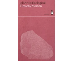 KNYGA Timothy Morton All Art is Ecological