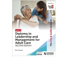 KNYGA Tina Tilmouth City &amp; Guilds Textbook Level 5 Diploma in Leadership and Management for Adult Care: Second Edition