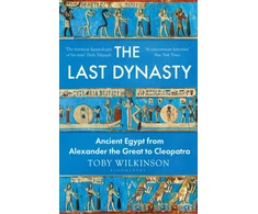 KNYGA Toby Wilkinson Last Dynasty, Ancient Egypt from Alexander the Great to Cleopatra