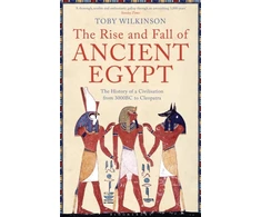 KNYGA Toby Wilkinson Wilkinson Toby Rise and Fall of Ancient Egypt