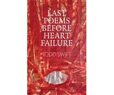 KNYGA Todd Swift Last Poems Before Heart Failure