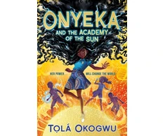 KNYGA Tola Okogwu Onyeka and the Academy of the Sun, A superhero adventure perfect for Marvel and DC fans!