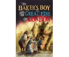 KNYGA Tom and Tony Bradman Short Histories: The Baker's Boy and the Great Fire of London