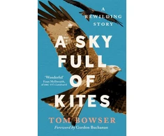 KNYGA Tom Bowser Sky Full of Kites, A Rewilding Story