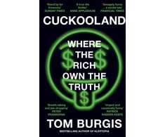 KNYGA Tom Burgis Cuckooland, Where the Rich Own the Truth