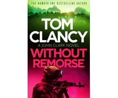 KNYGA Tom Clancy Without Remorse, The No.1 bestseller that was made into a major blockbuster