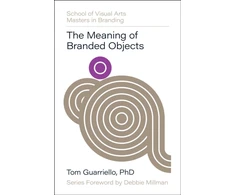 KNYGA Tom Guarriello Meaning of Branded Objects, Why Some Things Matter More Than Others