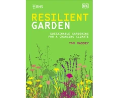 KNYGA Tom Massey RHS Resilient Garden, Sustainable Gardening for a Changing Climate