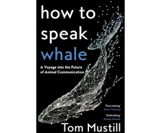 KNYGA Tom Mustill How to Speak Whale