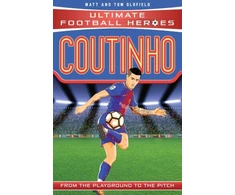 KNYGA Tom Oldfield Ultimate Football Heroes: Coutinho (Top Ballers 9)