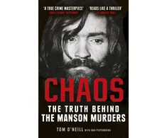 KNYGA Tom Oneill O’Neill, Tom; Piepenbring, Dan Chaos: The Truth Behind the Manson Murders