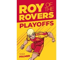 KNYGA Tom Palmer Roy of the Rovers: Play-Offs