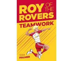 KNYGA Tom Palmer Roy of the Rovers: Teamwork