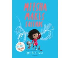 KNYGA Tom Percival Percival Tom Meesha Makes Friends: A Big Bright Feelings Book