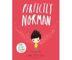KNYGA Tom Percival Perfectly Norman, A Big Bright Feelings Book