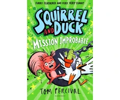 KNYGA Tom Percival Squirrel and Duck: Mission Improbable