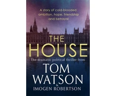 KNYGA Tom Watson House, The most utterly gripping, must-read political thriller of the twenty-first century