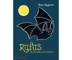 KNYGA Tomi Ungerer Rufus, The Bat Who Loved Colours