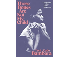 KNYGA Toni Cade Bambara Those Bones Are Not My Child