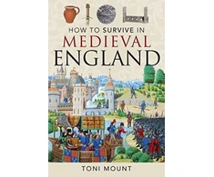 KNYGA Toni Mount How to Survive in Medieval England