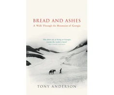 KNYGA Tony Anderson Bread And Ashes, A Walk Through the Mountains of Georgia