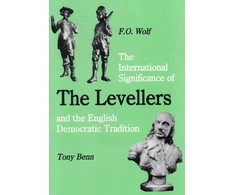 KNYGA Tony Benn International Significance of the Levellers and the English Democratic Tradition